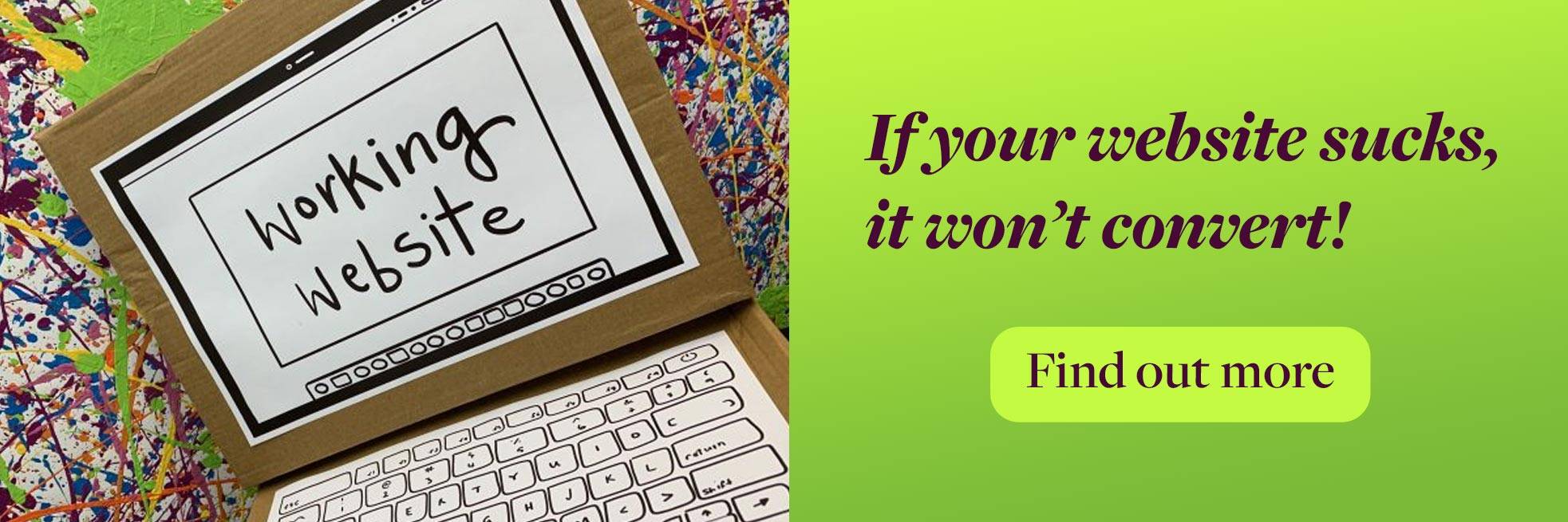 image with a cardboard computer and text saying if your website sucks it won't convert