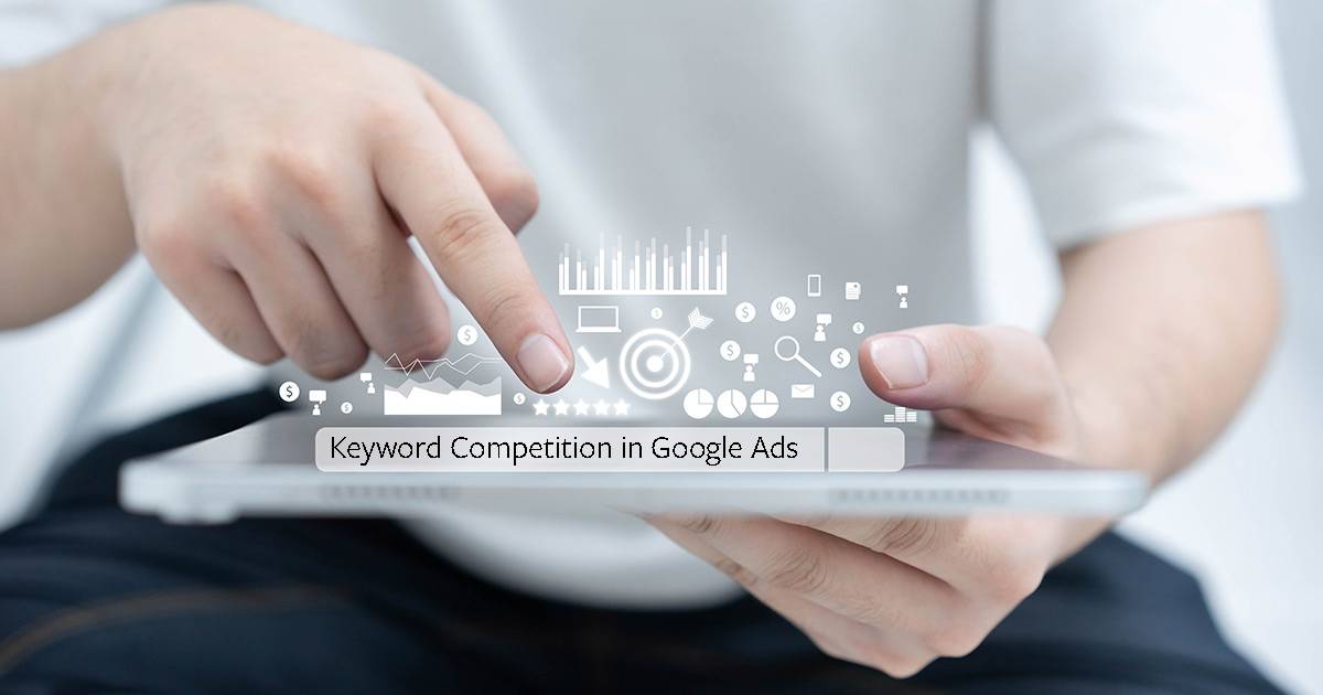 Keyword Competition – And its Impact on your Digital Ad Campaigns