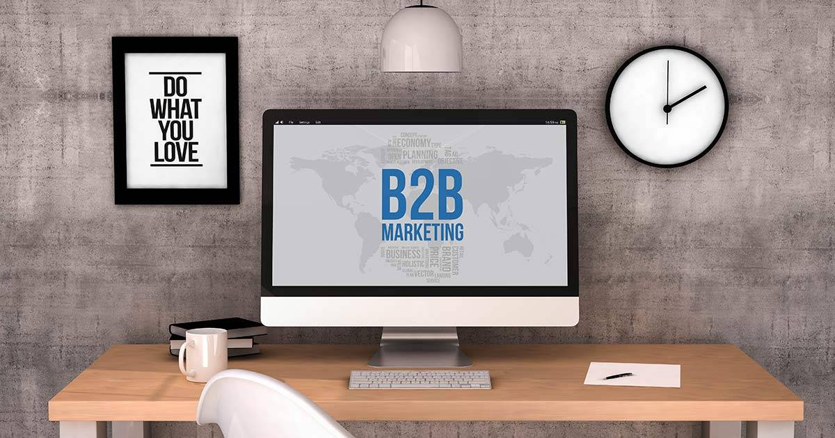 B2B Marketing: The Business Behind the Business