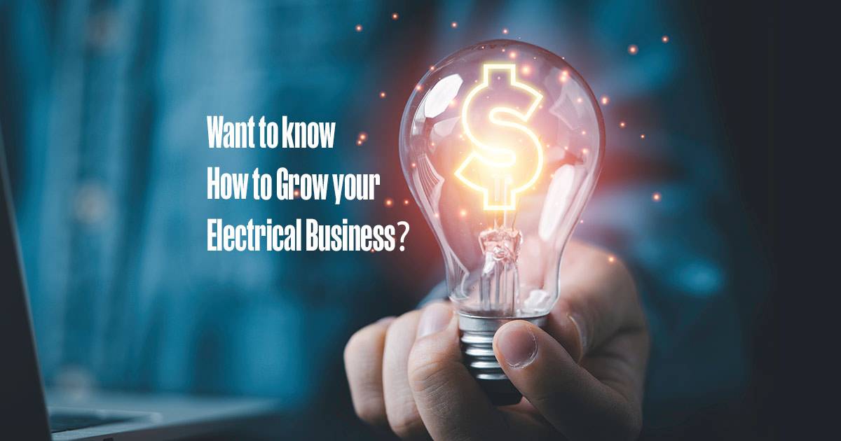 Get Ready to Grow Your Electrical Business