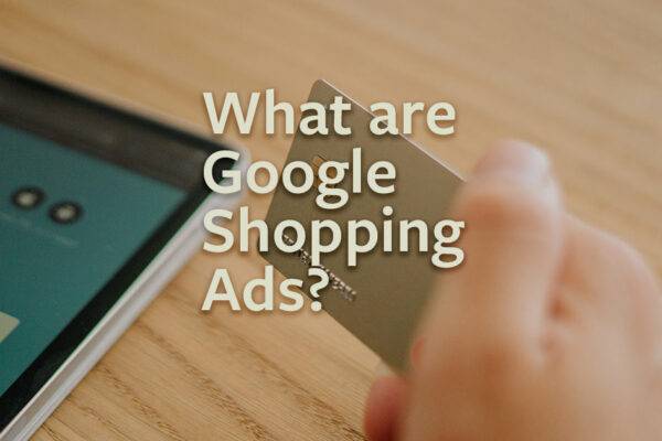 Google Shopping Ads: How do they work?