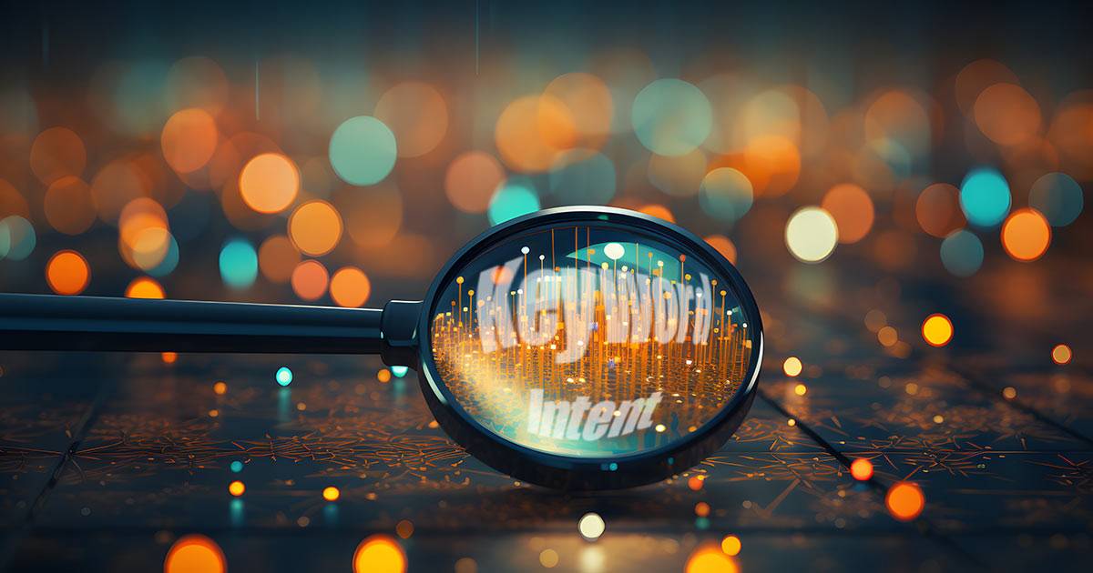 Keyword Intent: To Succeed at SEO We Must First Understand