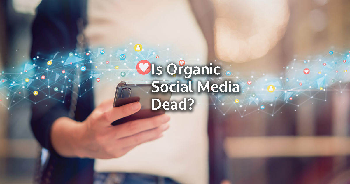 Is organic social media dead?