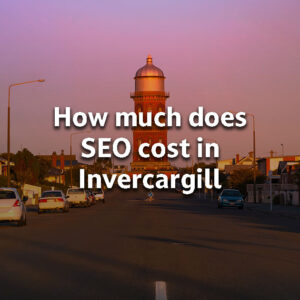 How much does SEO cost in Invercargill? Thumbnail