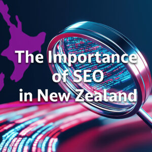 The Importance of SEO in NZ: Why Visibility = Victory Thumbnail