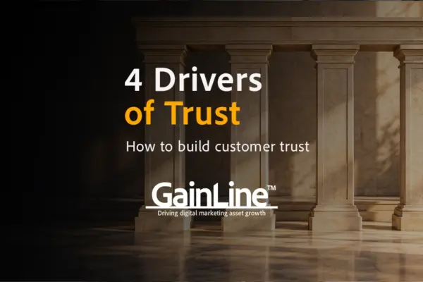 How to Build Customer Trust: GainLine® and the Four Drivers of Trust