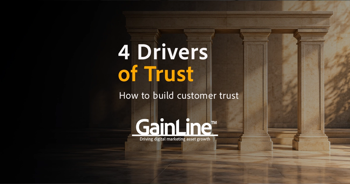 How to Build Customer Trust: GainLine® and the Four Drivers of Trust